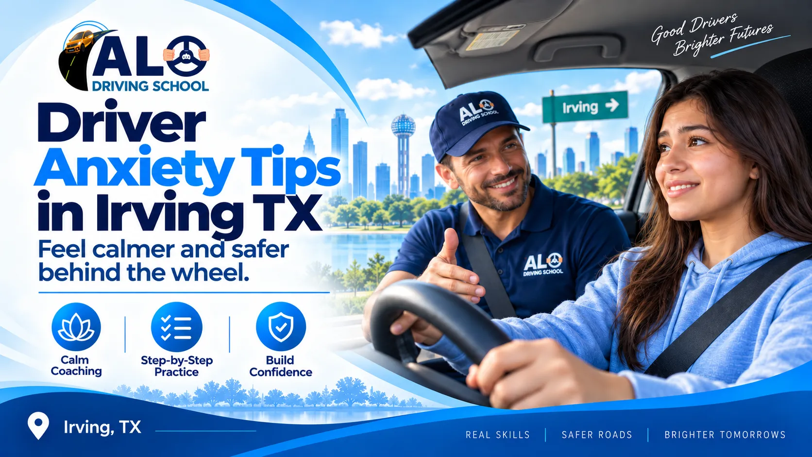 Driver Anxiety Tips in Irving TX: How Beginners Can Feel More Comfortable Behind the Wheel